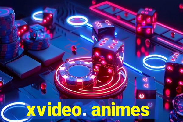 xvideo. animes